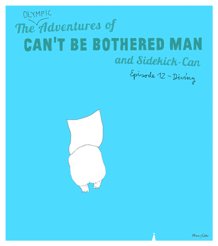 The Olympic Adventures of Can't be bothered man and sidekick-can episode 12 diving with our hero tumbling through the image